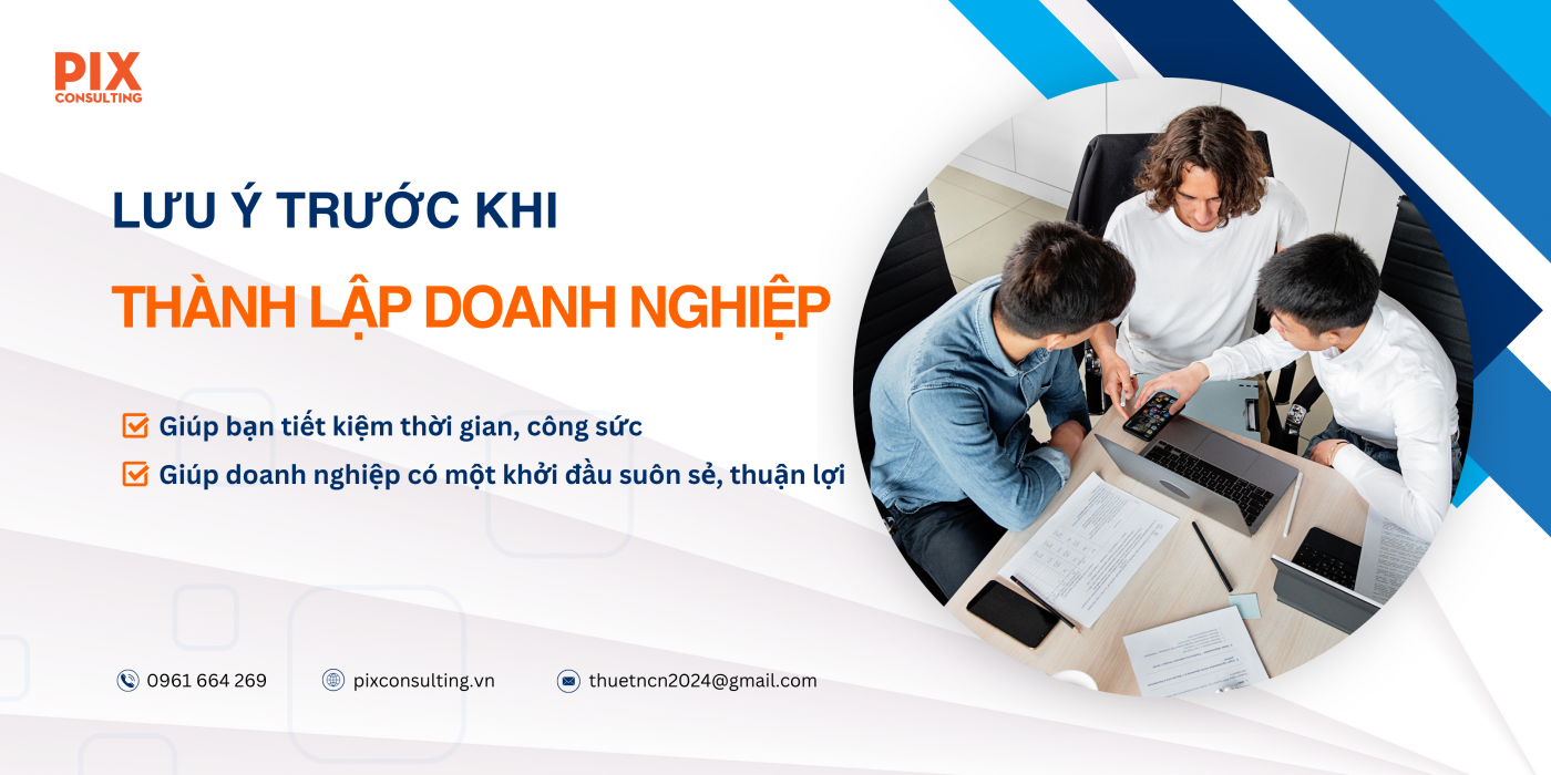 Các lưu ý trước khi thành lập doanh nghiệp công ty Pixconsulting