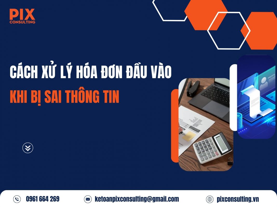 Cach-xu-ly-hoa-don-dau-vao-khi-bi-sai-thong-tin