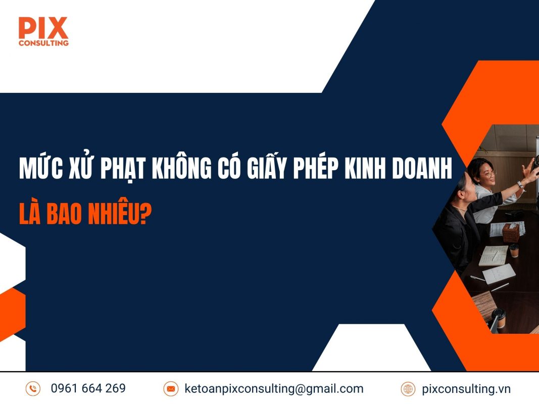 Muc-xu-phat-khong-co-giay-phep-kinh-doanh-la-bao-nhieu