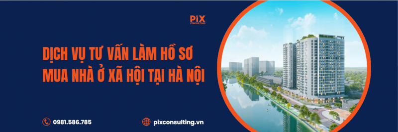 Dich-vu-lam-ho-so-mua-nha-o-xa-hoi-o-Ha-Noi-tai-Pixconsulting.vn